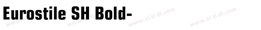 Eurostile SH Bold字体转换
